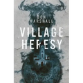 Village Heresy