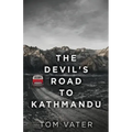 The Devil's Road To Kathmandu