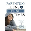 Parenting Teens in Stressful Times