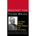 Against the Third Reich: Paul Tillich's Wartime Radio Broadcasts Into Nazi Germany