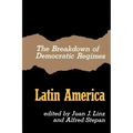 The Breakdown of Democratic Regimes, Latin America
