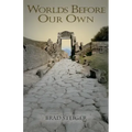 Worlds Before Our Own
