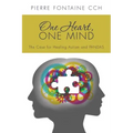 One Heart, One Mind: The Case for Healing Autism and PANDAS