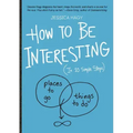 How to Be Interesting: (In 10 Simple Steps)