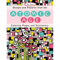 Designs and Patterns from the Atomic Age: Coloring Pages and Stationery