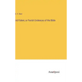 Ad Fidem; or Parish Evidences of the Bible