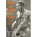 Music Is the Weapon of the Future: Fifty Years of African Popular Music