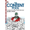 The Content Pool: Leveraging Your Company's Largest Hidden Asset