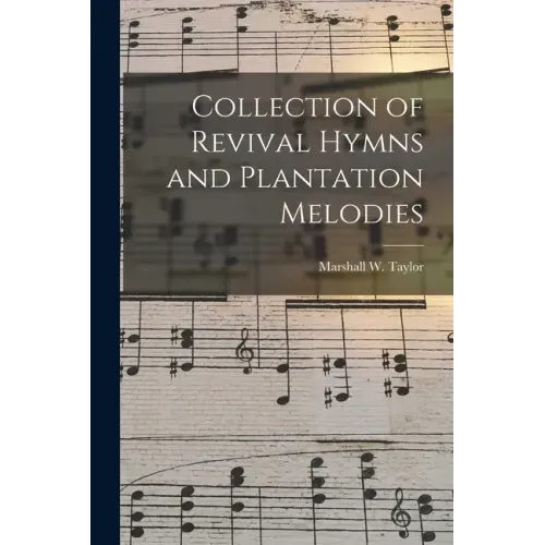 Collection of Revival Hymns and Plantation Melodies