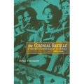 The Colonial Bastille: A History of Imprisonment in Vietnam, 1862-1940