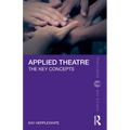 Applied Theatre: The Key Concepts
