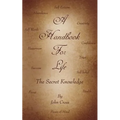 A Handbook for Life: The Secret Knowledge