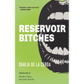 Reservoir Bitches: Stories