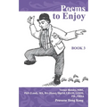 Poems to Enjoy Book 3: An Anthology of Poems