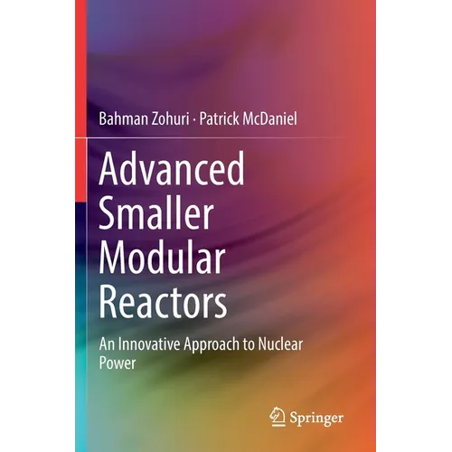 Advanced Smaller Modular Reactors: An Innovative Approach to Nuclear Power