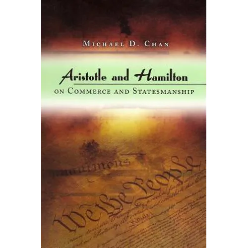 Aristotle and Hamilton on Commerce and Statesmanship