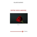 Entre deux amours: Tome 1