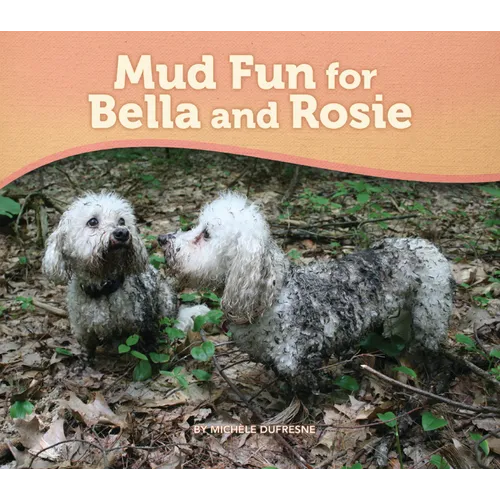 Mud Fun for Bella and Rosie
