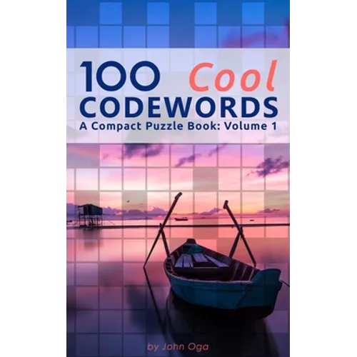 100 Cool Codewords: A Compact Puzzle Book: Volume 1