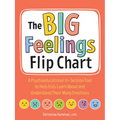 The Big Feelings Flip Chart: A Psychoeducational In-Session Tool to Help Kids Learn about and Understand Their Many Emotions