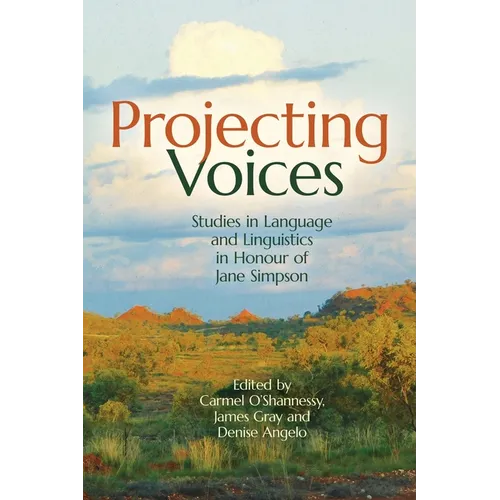 Projecting Voices: Studies in Language and Linguistics in Honour of Jane Simpson