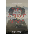 Even Without Blood: The remarkable story of an orphaned boy in WWII Java