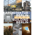 Building Berlin, Vol. 10: The Latest Architecture in and Out of the Capital