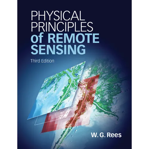 Physical Principles of Remote Sensing. by Gareth. Rees