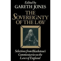 The Sovereignty of the Law: Selections from Blackstone's Commentaries on the Laws of England