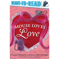 Mouse Loves Love: Ready-To-Read Pre-Level 1