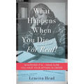 What Happens When You Die...for Real!: Whatever It Is - Make Sure You Have Your Affairs in Order