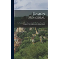 Damon Memorial: Or, Notices of Three Damon Families Who Came From Old England to New England in the Xviith Century