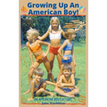 Growing Up An American Boy!