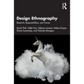 Design Ethnography: Research, Responsibilities, and Futures