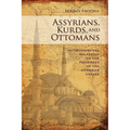 Assyrians, Kurds, and Ottomans: Intercommunal Relations on the Periphery