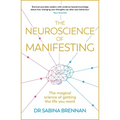 The Neuroscience of Manifesting