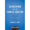 Searching for the Family Doctor: Primary Care on the Brink