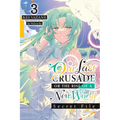Our Last Crusade or the Rise of a New World: Secret File, Vol. 3 (Light Novel)