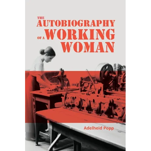 The Autobiography of a Working Woman: The First Socialist Feminist Memoir