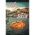 Italy, Under my Skin: Sights, Scenes, Stories... My travels the past 30 years