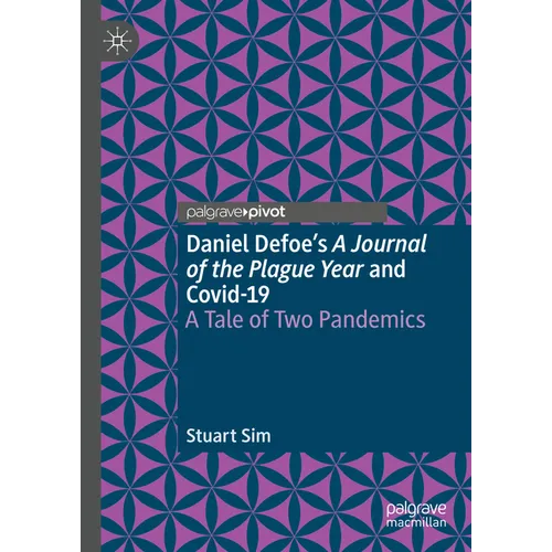 Daniel Defoe's a Journal of the Plague Year and Covid-19: A Tale of Two Pandemics