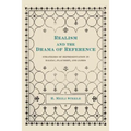 Realism and the Drama of Reference: Strategies of Representation in Balzac, Flaubert, and James