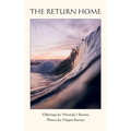 The Return Home: A heartfelt journey into who you truly are