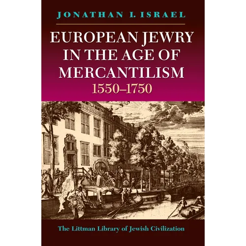 LITTMAN European Jewry in the Age of Mercantilism, 1550-1750