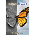 Is God Bipolar?