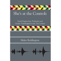 She's at the Controls: Sound Engineering, Production and Gender Ventriloquism in the 21st Century