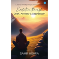 Evolution through Grief, Anxiety & Depression