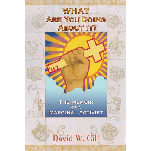 What Are You Doing about It?: The Memoir of a Marginal Activist