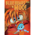 BLUE HEARS a MOO! I'm Not Scared...Are You?: A childrens book with humor and a funny theme