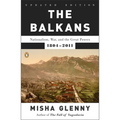 The Balkans: Nationalism, War, and the Great Powers, 1804-2011